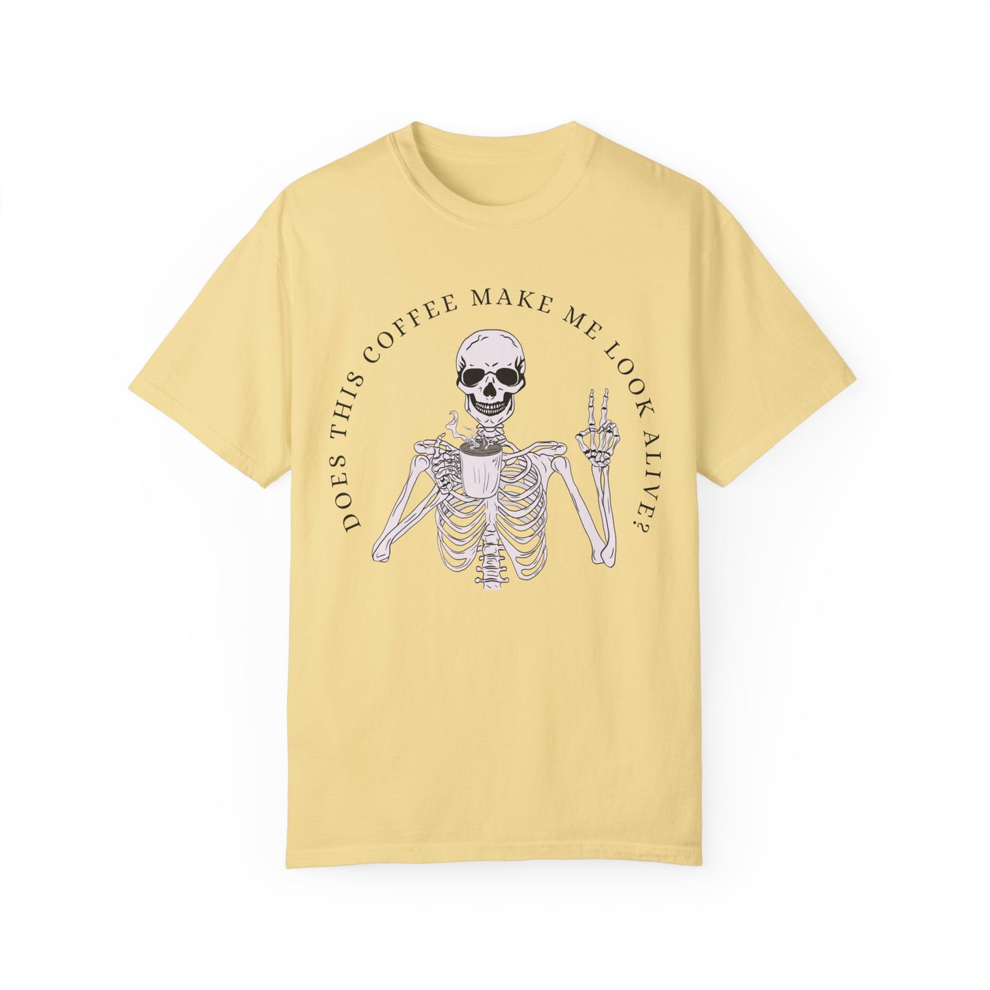 Does This Coffee Make Me Look Alive T-Shirt