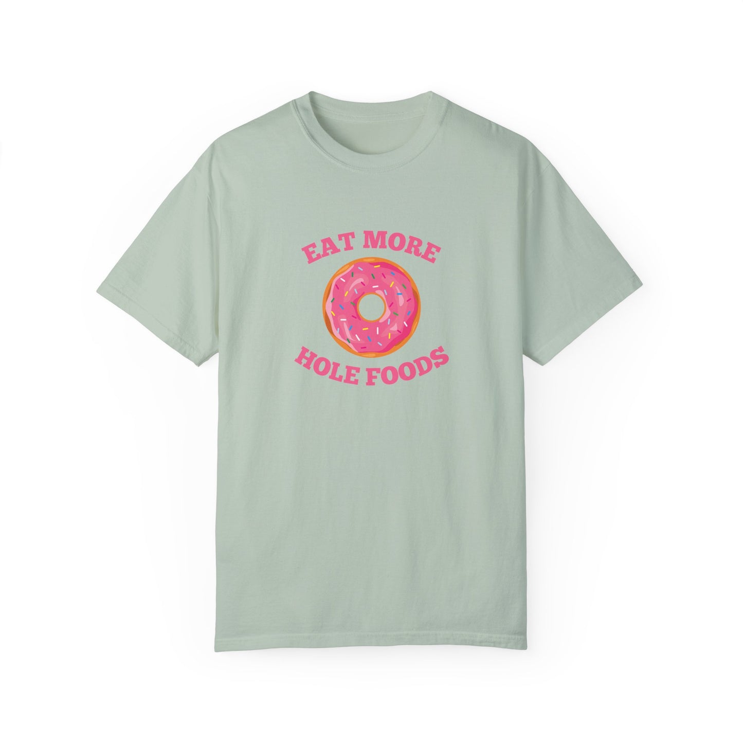 Eat More Hole Foods T-shirt