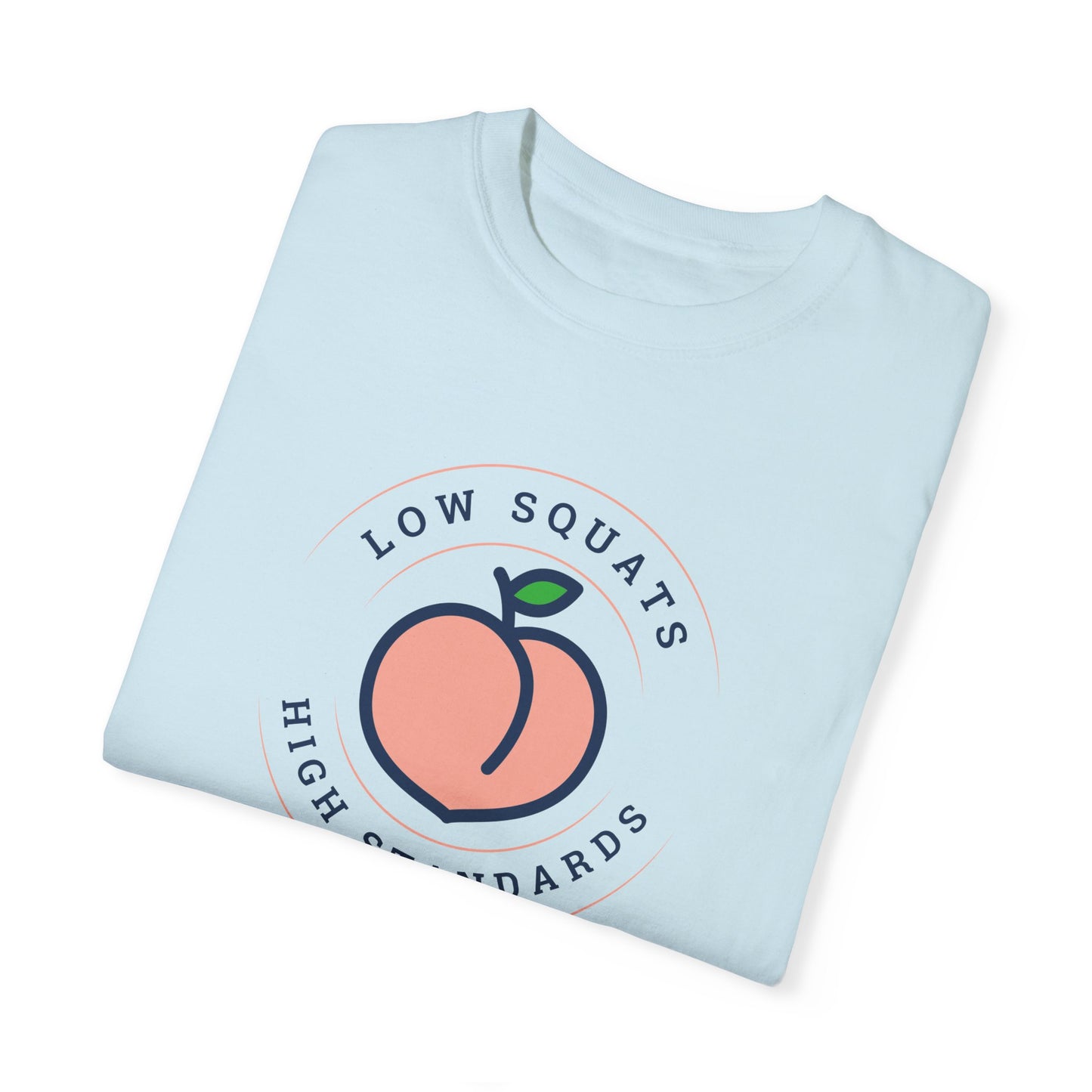Low Squats High Standards T-Shirt