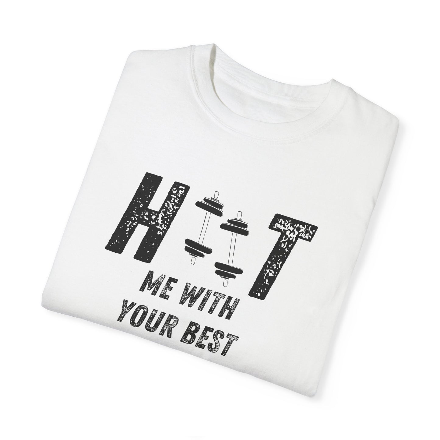 HITT Me With Your Best Squat T-Shirt