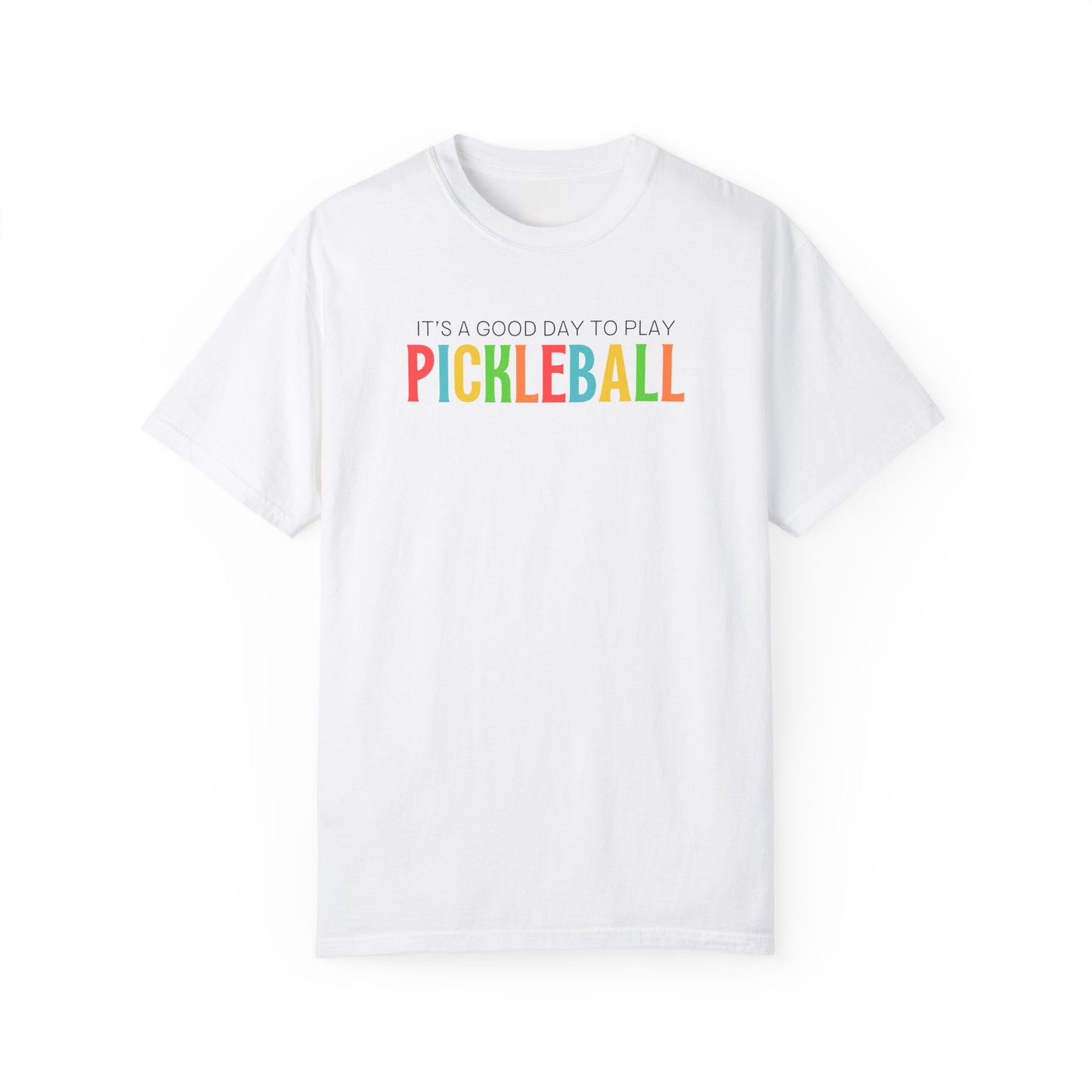 It's A Good Day to Play Pickleball T-Shirt