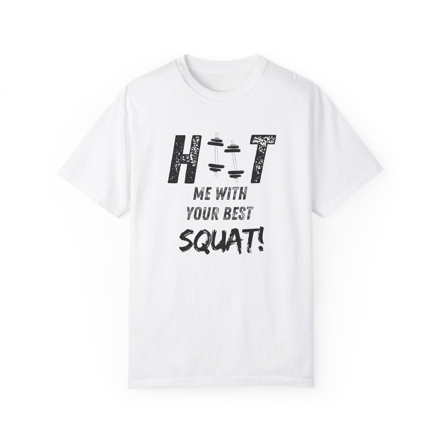 HITT Me With Your Best Squat T-Shirt