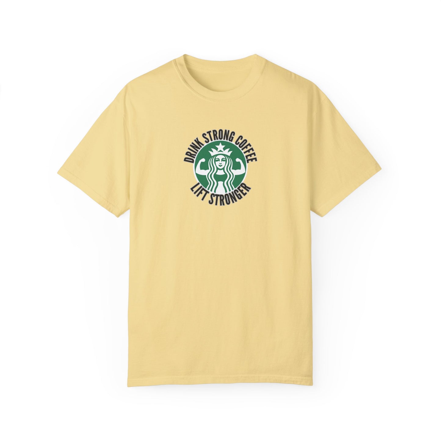 Drink Strong Coffee T-Shirt