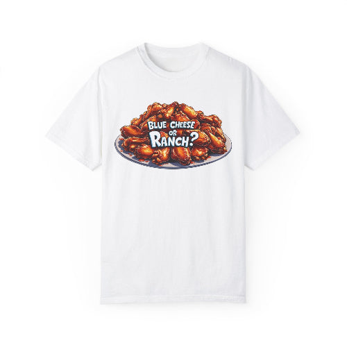Blue Cheese or Ranch T-shirt