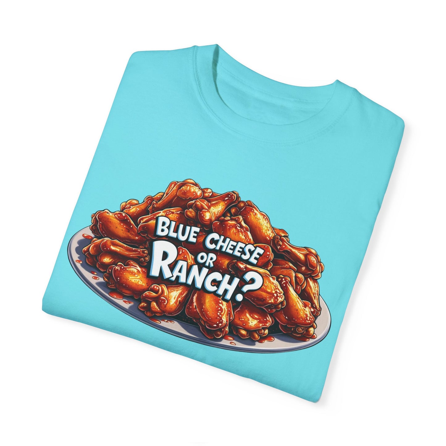 Blue Cheese or Ranch T-shirt