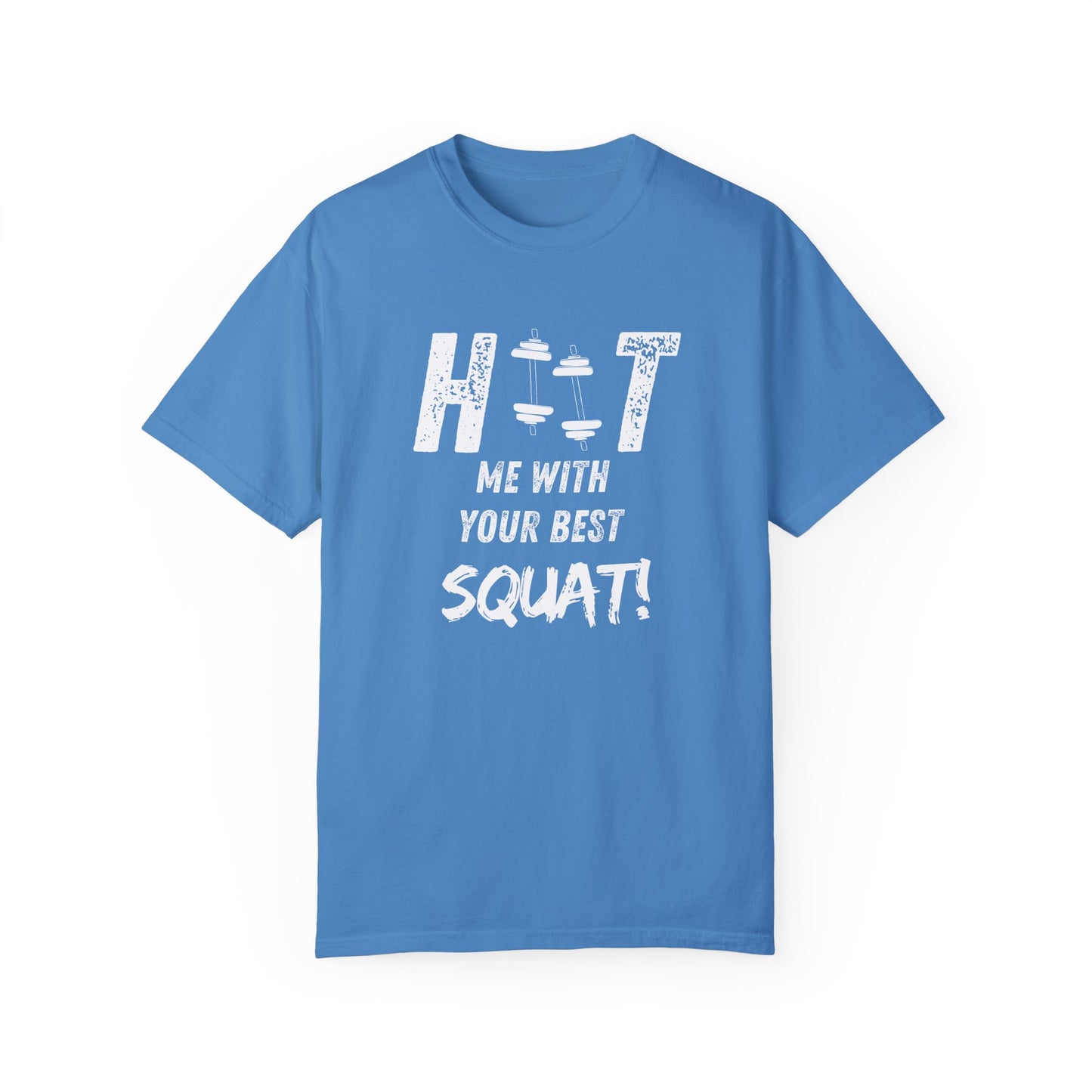 HITT Me With Your Best Squat T-Shirt
