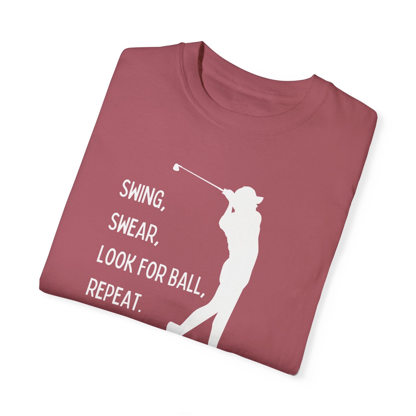 Swing, Swear, Look for Ball Tee Shirt