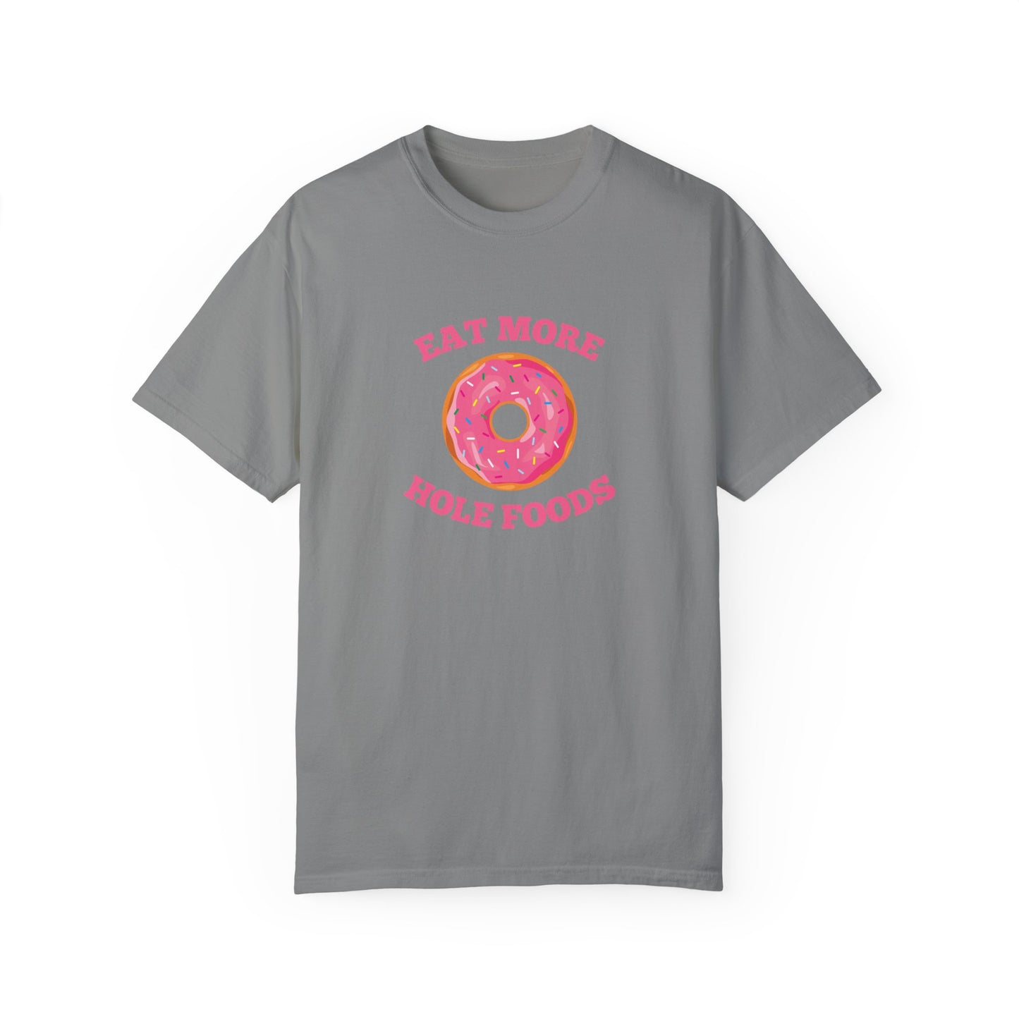 Eat More Hole Foods T-shirt