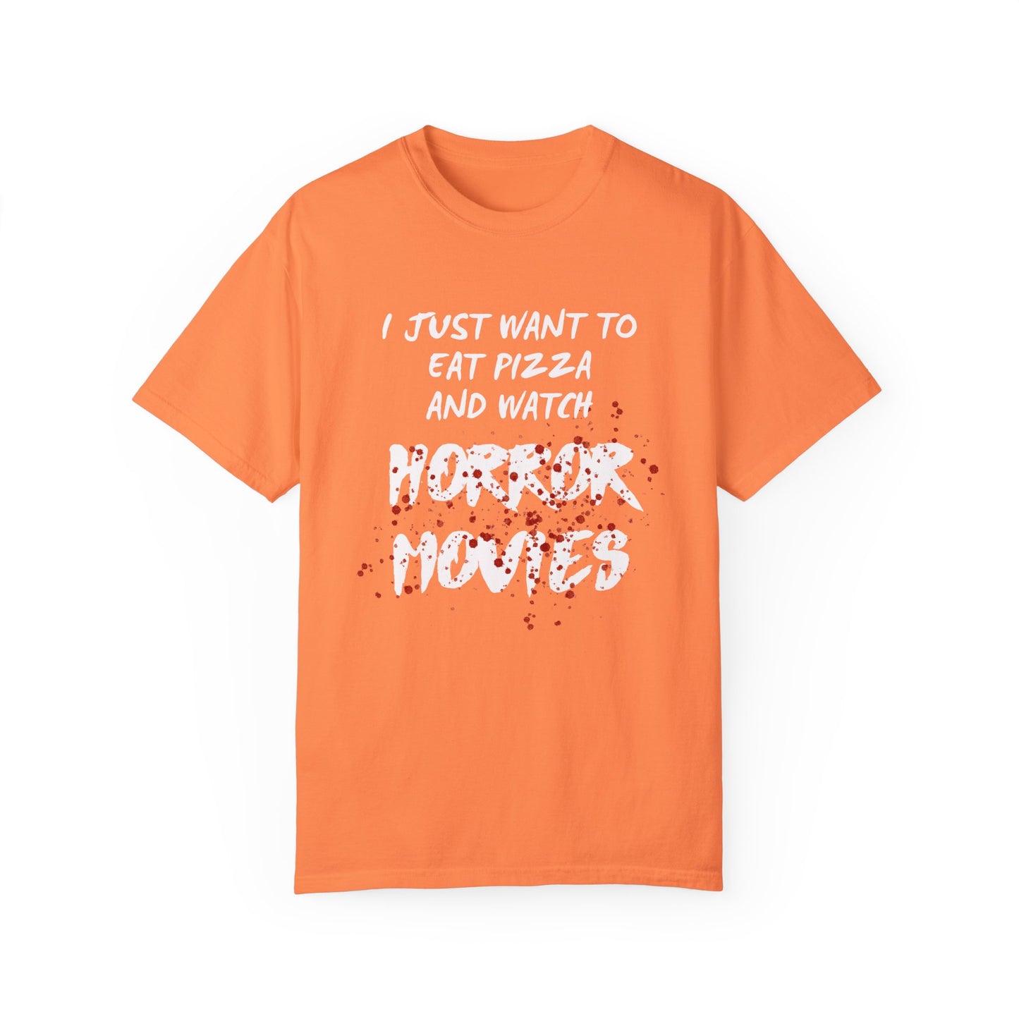 I Just Want to Eat Pizza and Watch Horror Movies T-Shirt