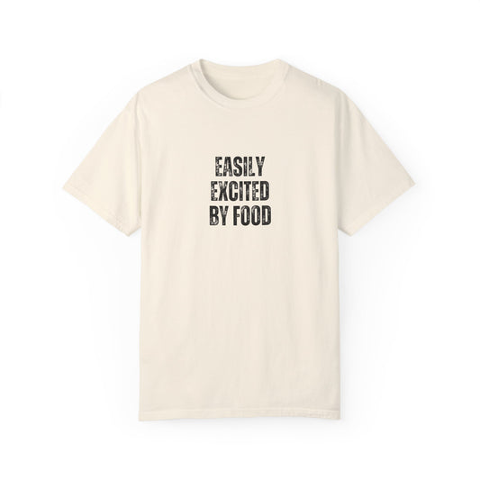 Easily Excited By Food T-shirt