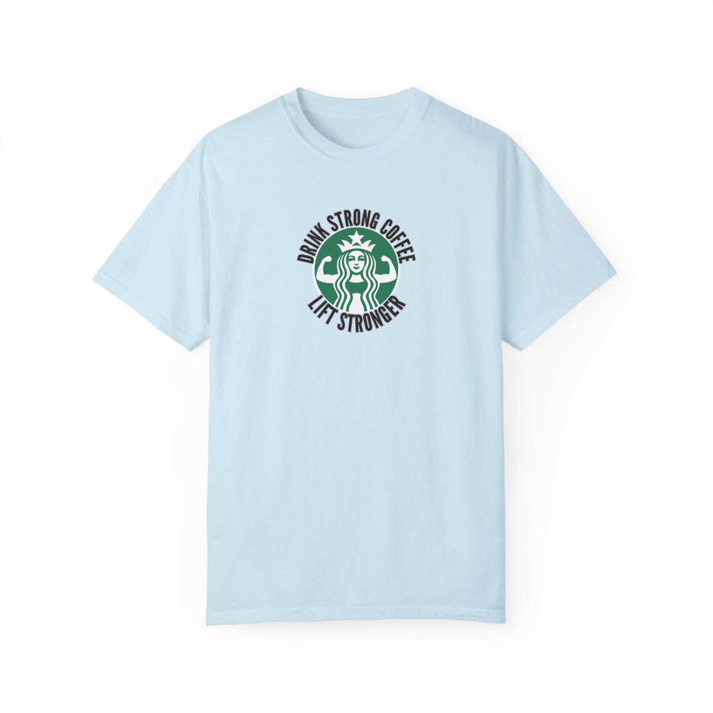 Drink Strong Coffee T-Shirt