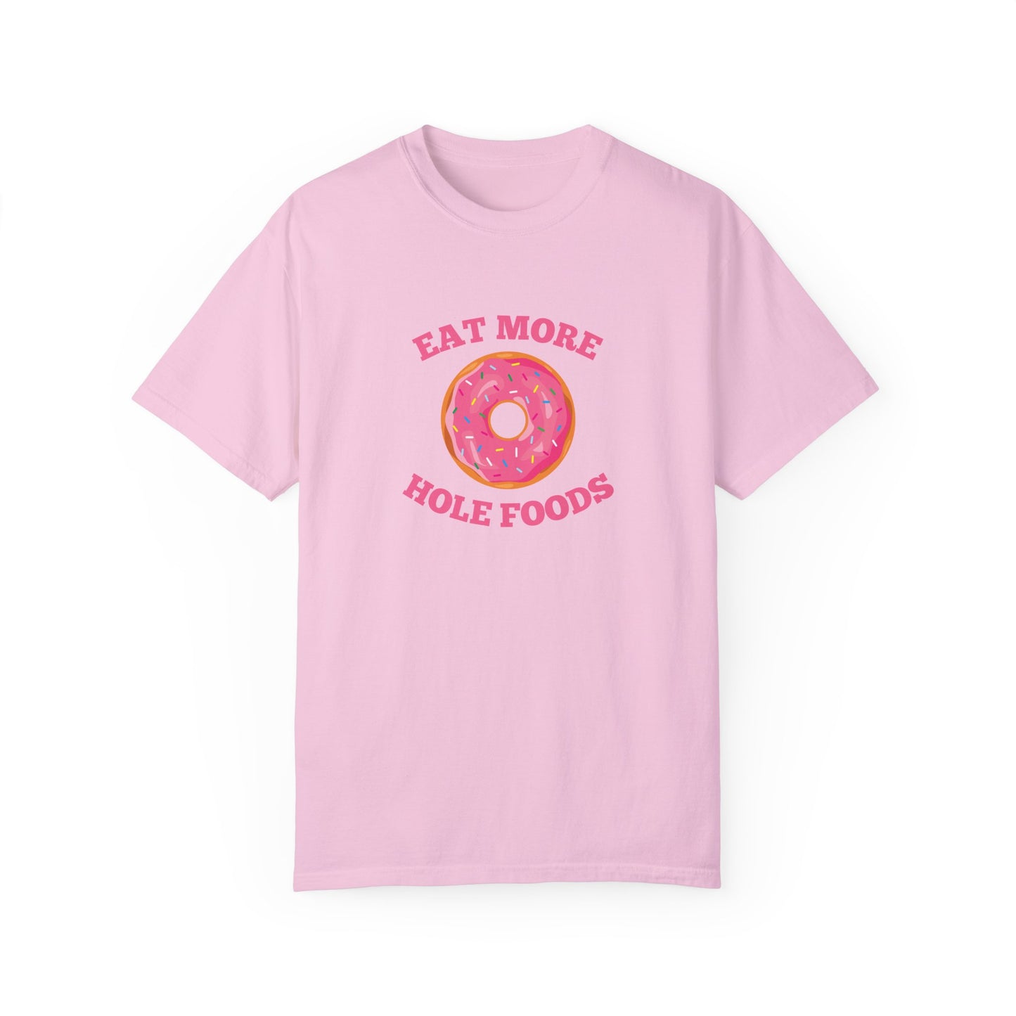 Eat More Hole Foods T-shirt