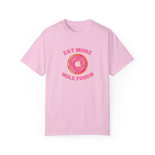 Eat More Hole Foods T-shirt
