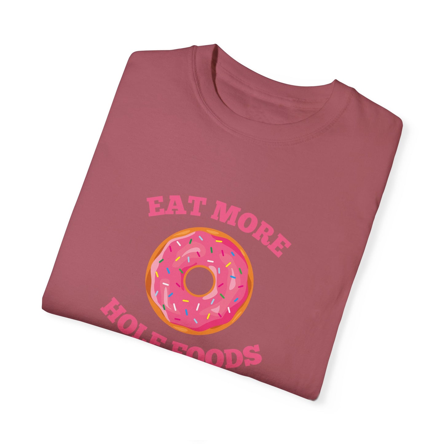 Eat More Hole Foods T-shirt