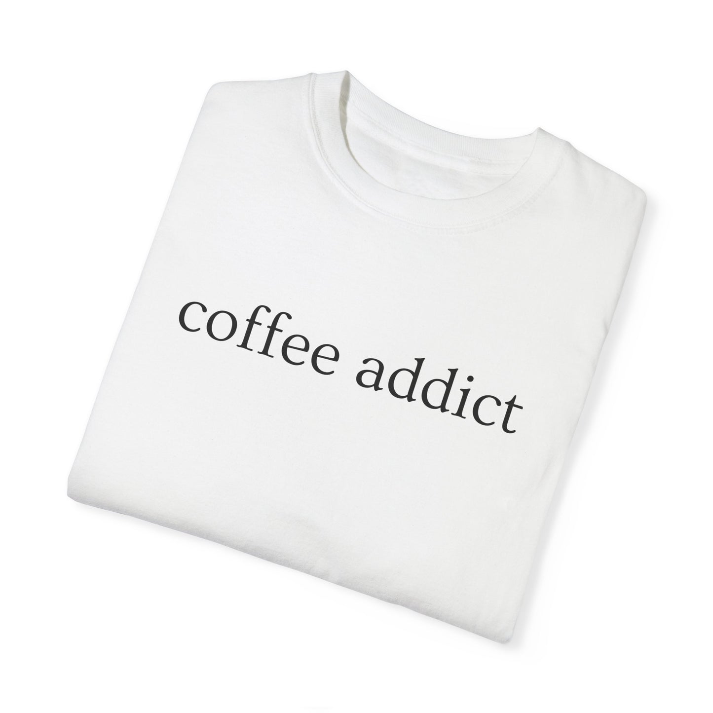 Coffee Addict T-Shirt