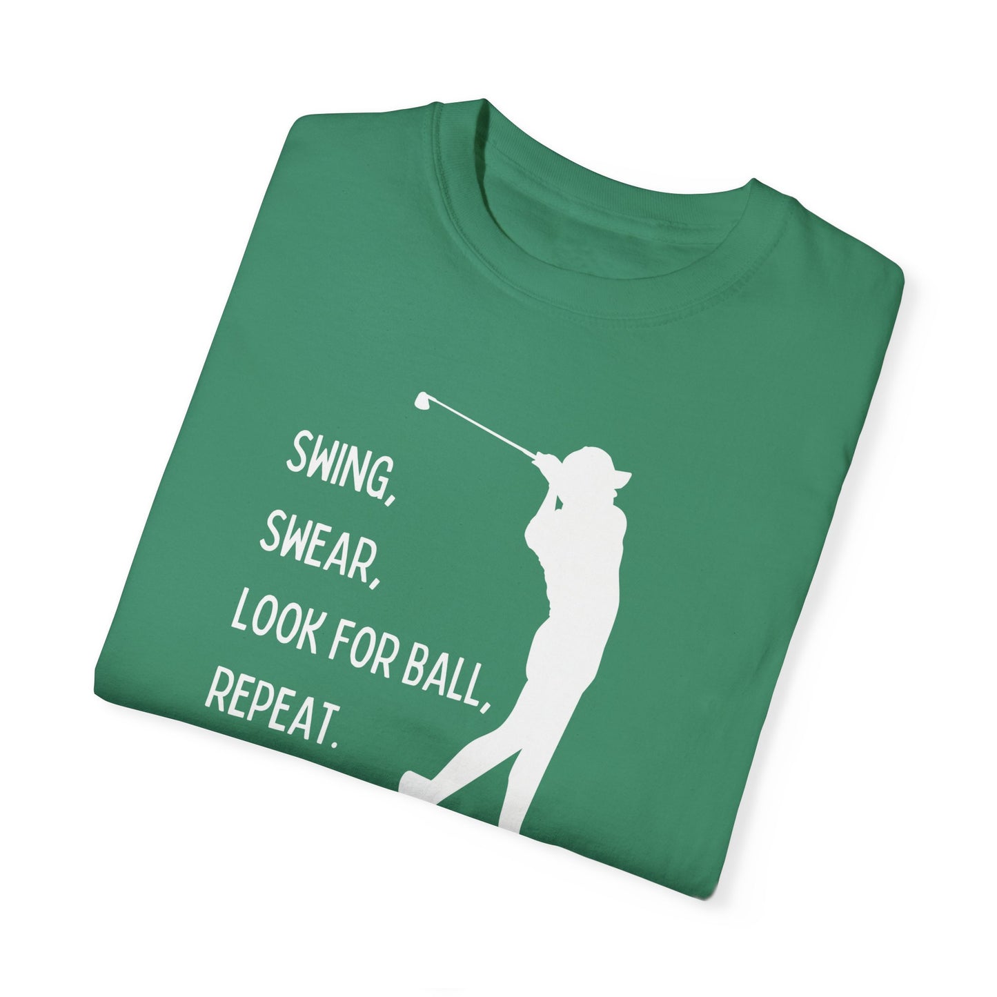 Swing, Swear, Look for Ball Tee Shirt