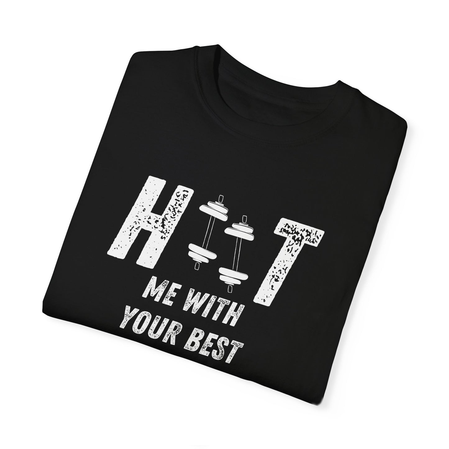 HITT Me With Your Best Squat T-Shirt