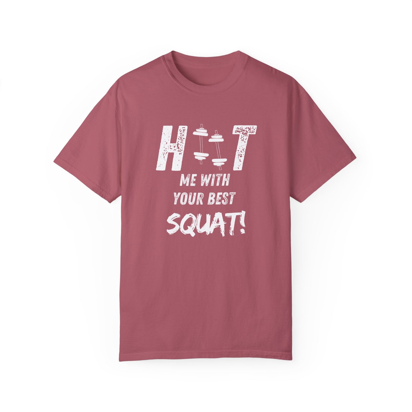 HITT Me With Your Best Squat T-Shirt