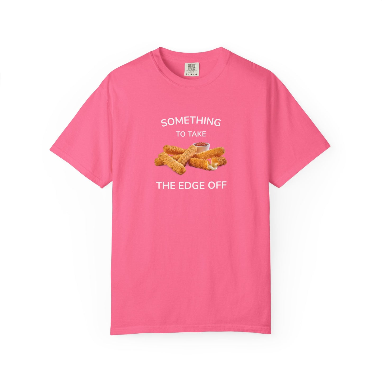 Something to Take the Edge Off T-Shirt