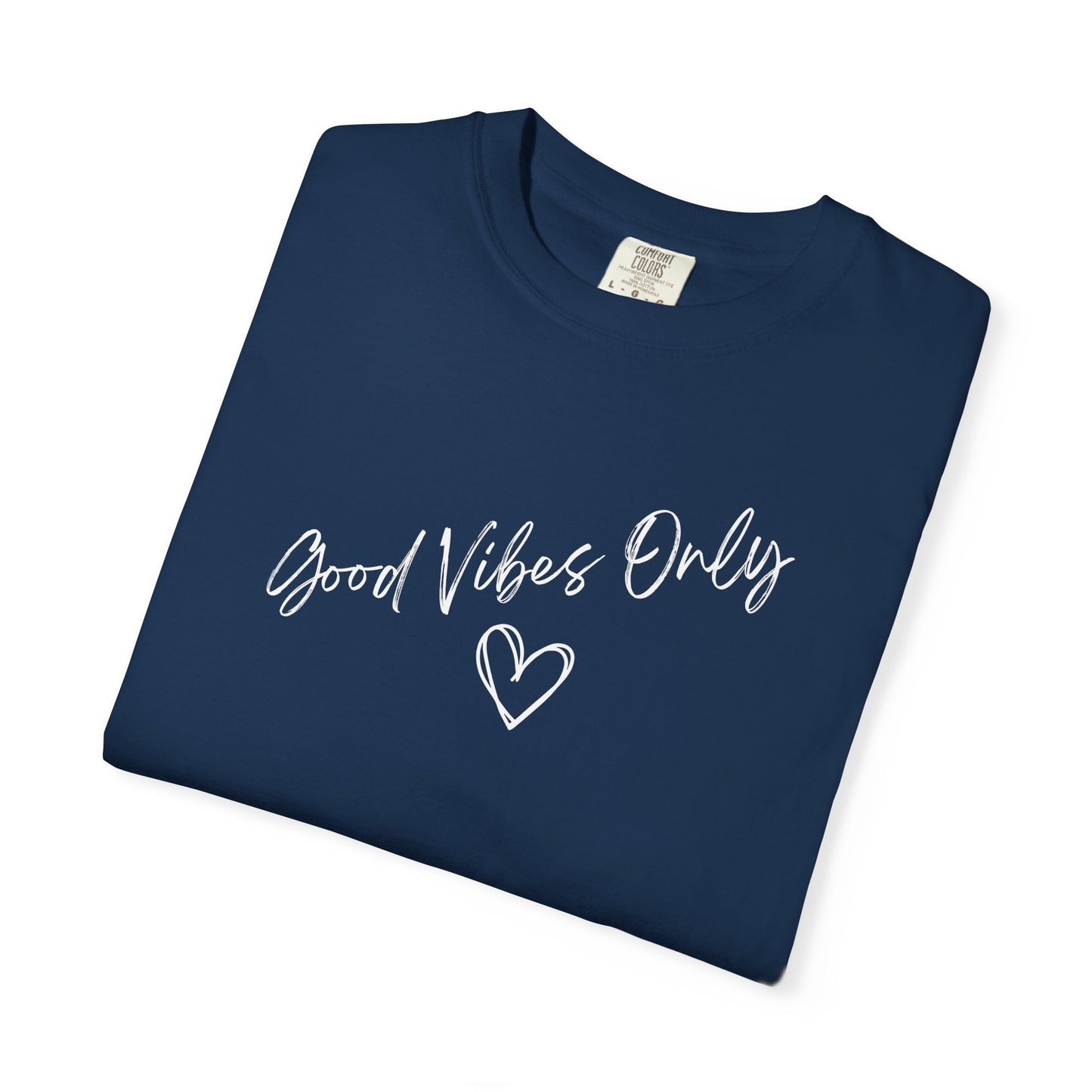 Good Vibes Only Heart T-Shirt