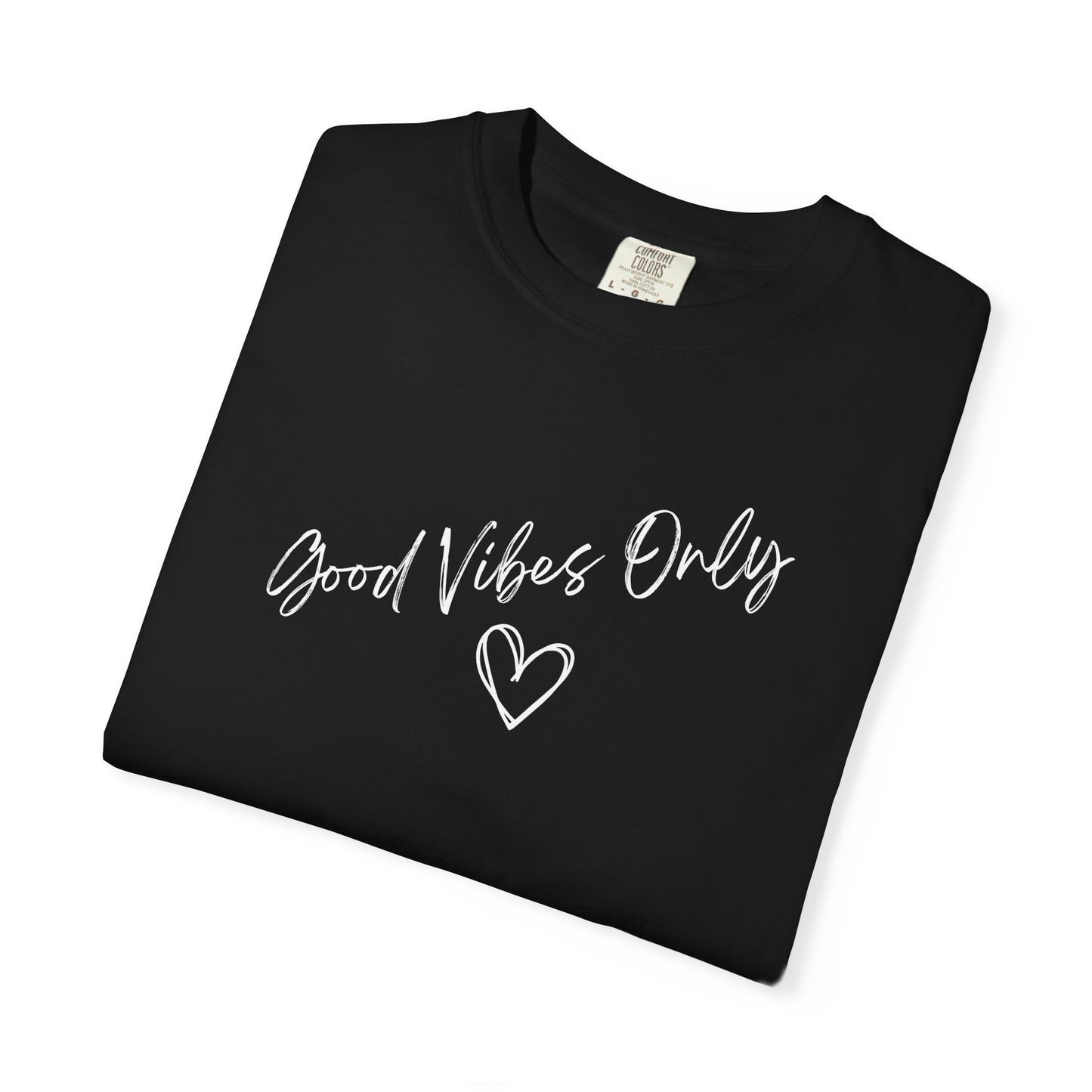 Good Vibes Only Heart T-Shirt