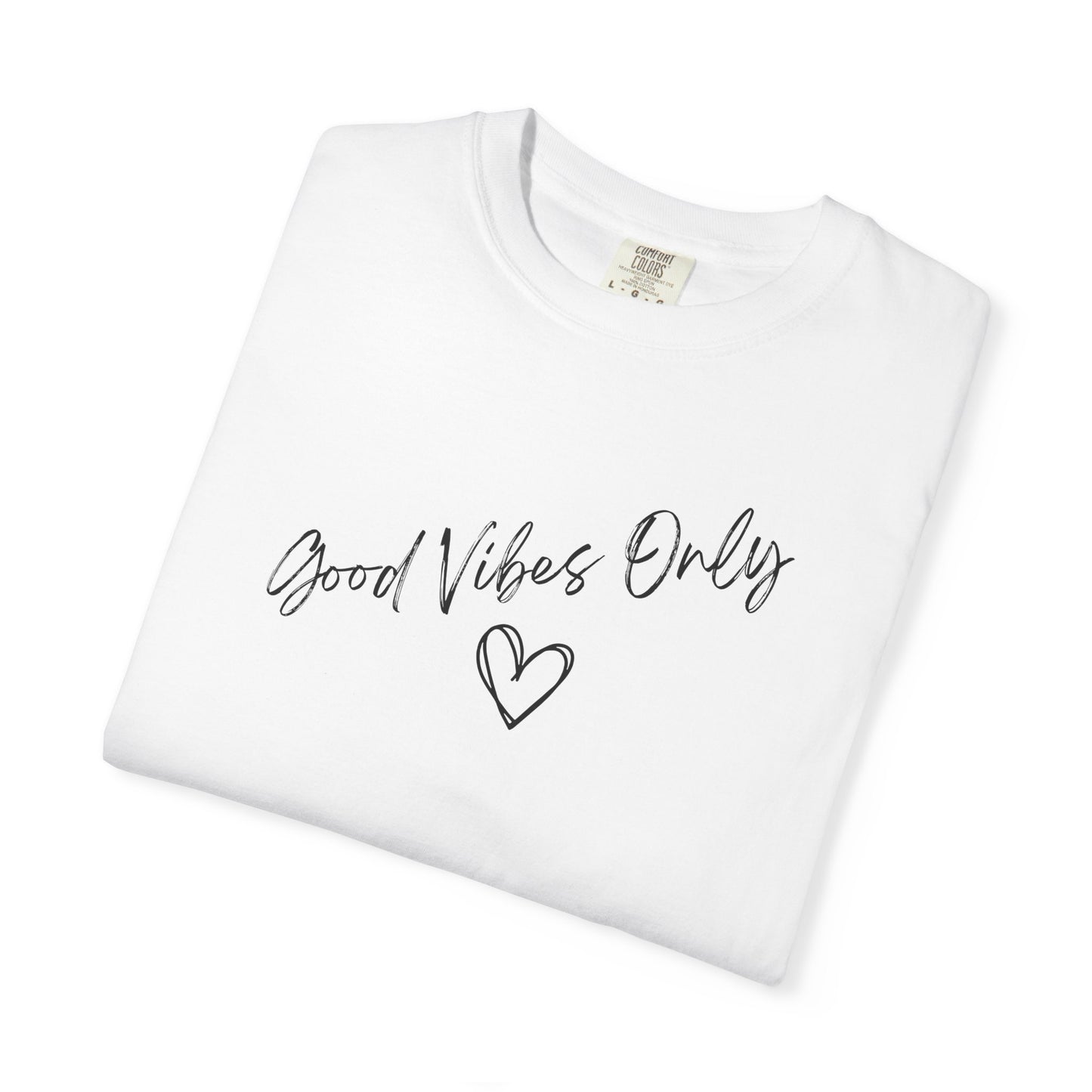 Good Vibes Only Heart T-Shirt