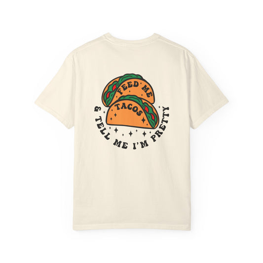 Feed Me Tacos T-Shirt